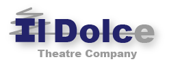 Il Dolce Theatre Company